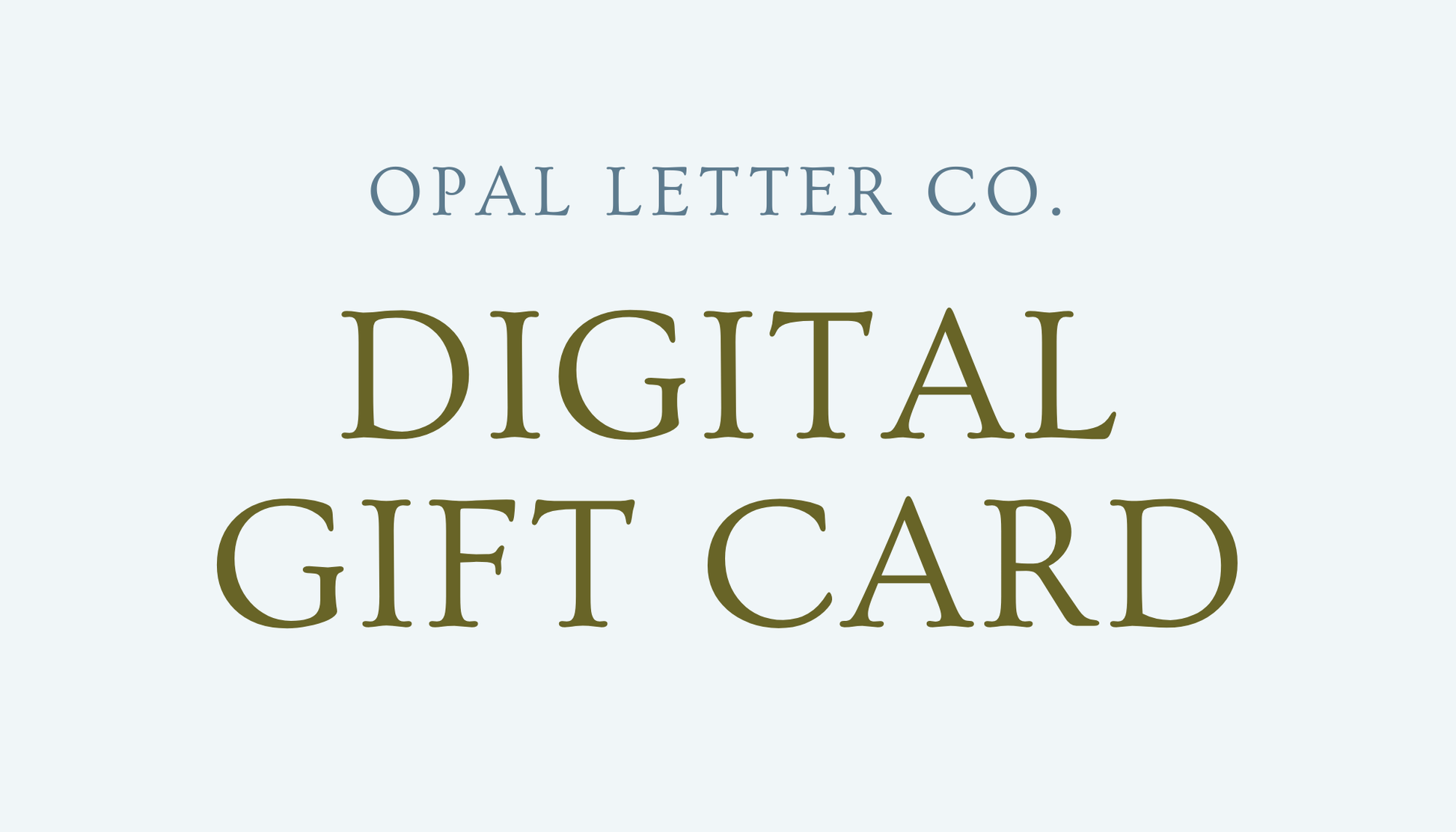 Opal Letter Co. digital gift card text on a light blue background
