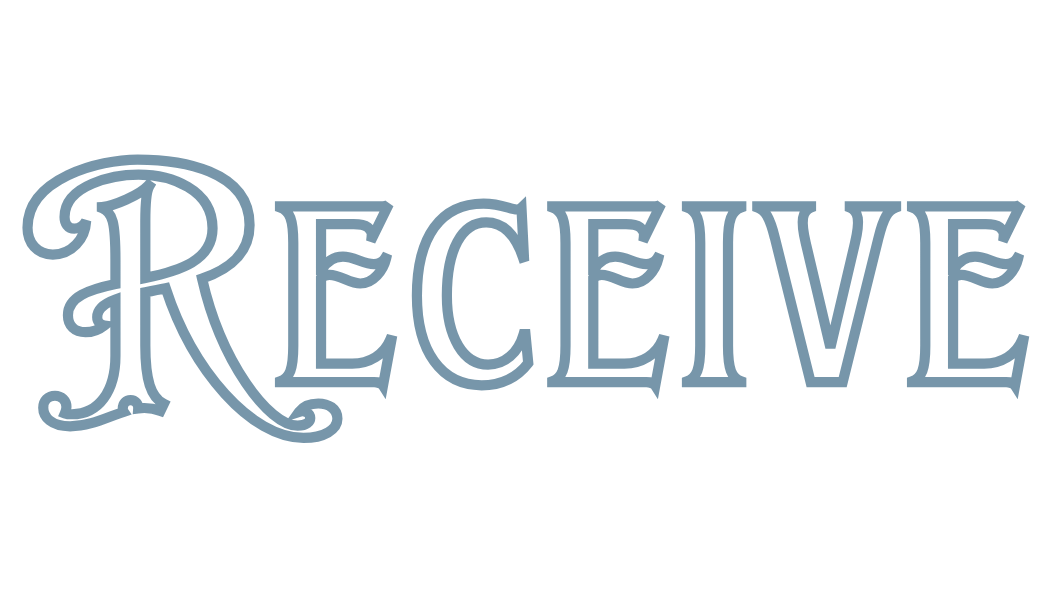 Decorative text 'RECEIVE' in a stylized font on a white background