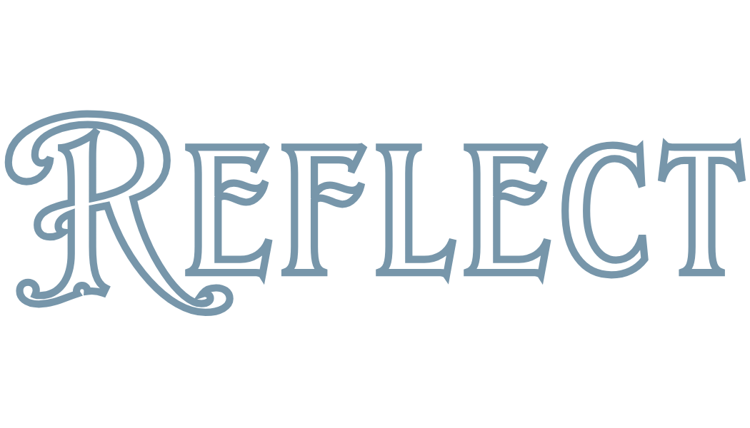 Decorative text 'REFLECT' in a stylized font on a white background