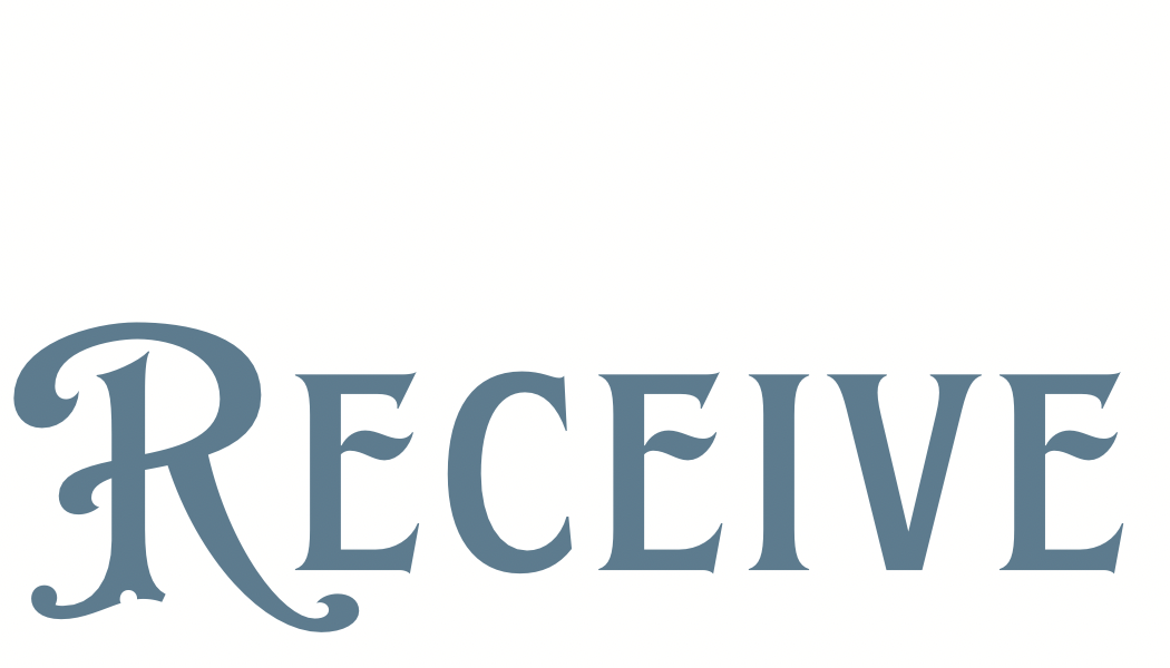 The word 'RECEIVE' in a decorative font on a white background